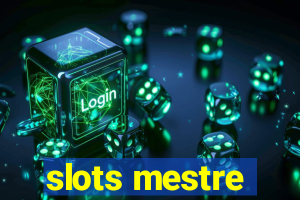 slots mestre